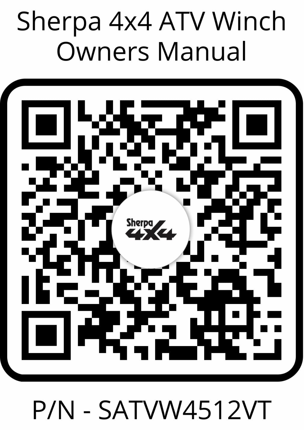 A QR code for the Sherpa 4x4 ATV - 4,500Lb Rope Winch Owners Manual, with the Sherpa 4x4 logo in the center. Above: "Sherpa 4x4 ATV - 4,500Lb Rope Winch Owners Manual." Below: "P/N - SATVW4512VT—ideal for synthetic rope winches.