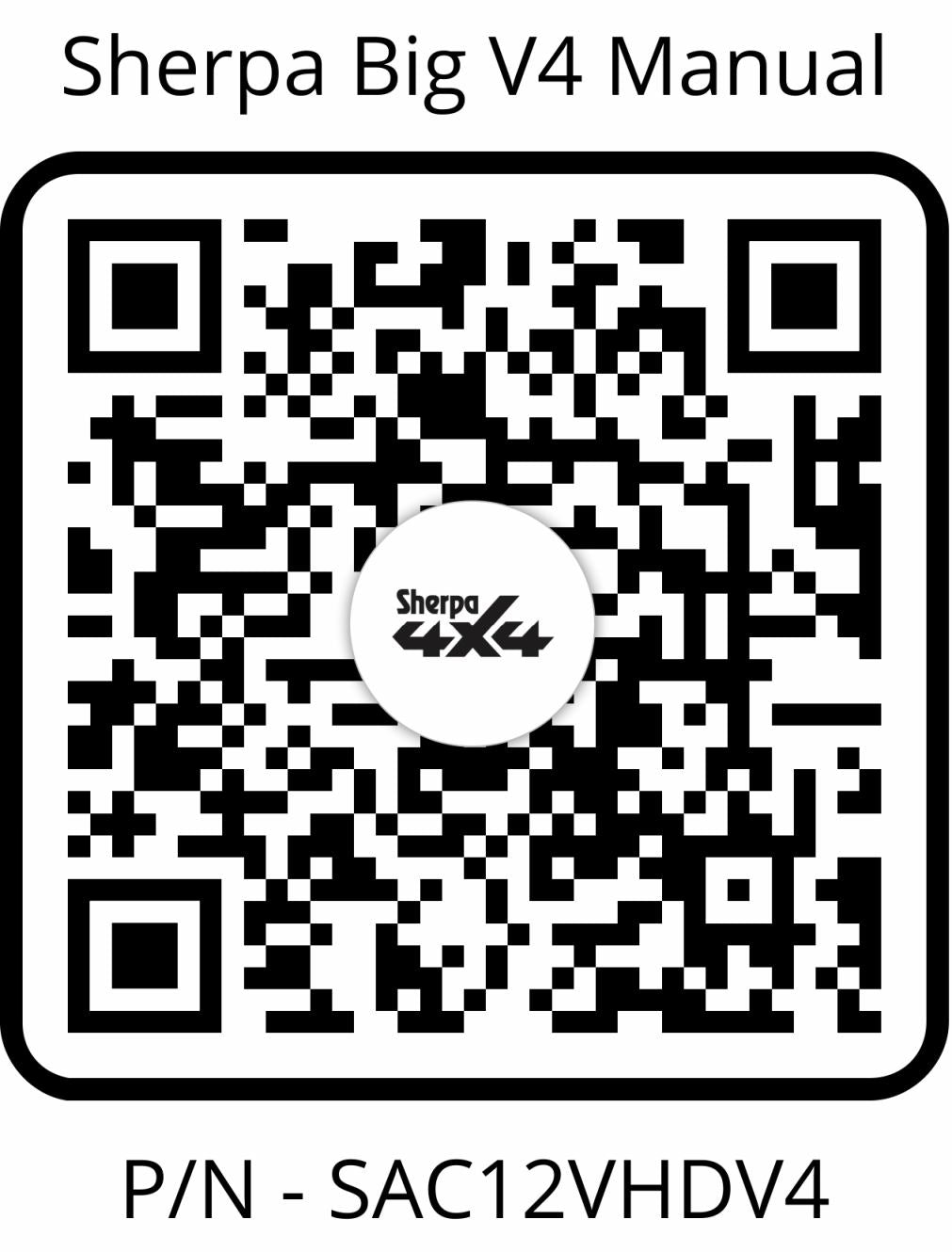 QR code labeled as the Sherpa 4x4 ‘BIG V4’ Quad-Air Bundle Manual featuring the Sherpa 4x4 logo in the center. Text beneath displays P/N - SAC12VHDV4. Scanning likely links to the product manual for this high-capacity, 400 L/min, 4-tyre inflation system—an ideal companion for your portable air compressor or Sherpa 4x4 Quad-Air Bundle setup.
