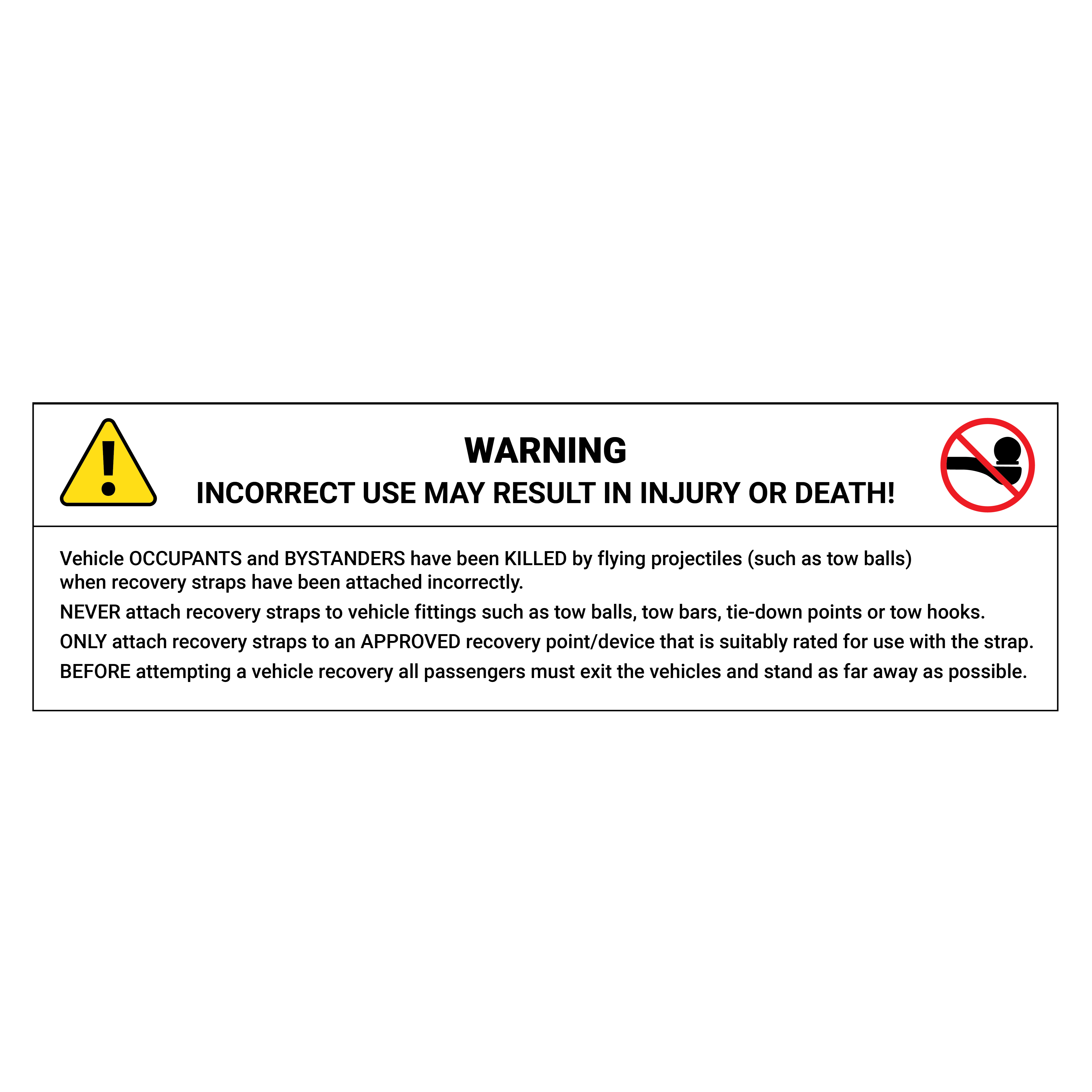 Safety warning sign for Sherpa 4x4 Winch Extension / Tow Straps 75mm - 15,900KG (35,500lb) featuring an exclamation mark icon, a do-not-use symbol, and text detailing vehicle recovery safety instructions to prevent injury or death.